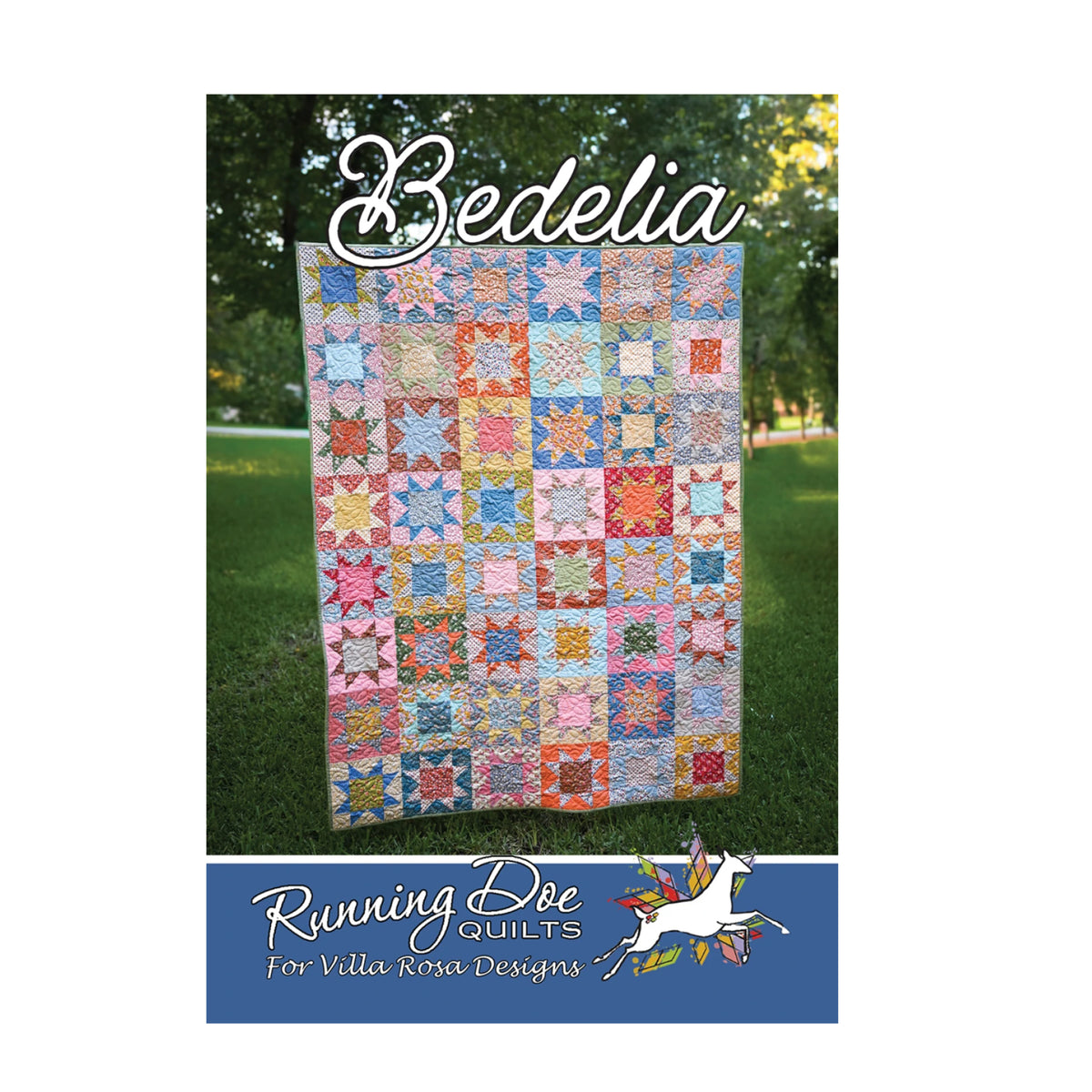 A quilt pattern cover for 'Bedelia' by Running Bee Quilts, featuring a colorful patchwork star quilt displayed outdoors on a green lawn. The bottom of the cover has a blue band with the brand logo and text 'For Villa Rosa Designs'.