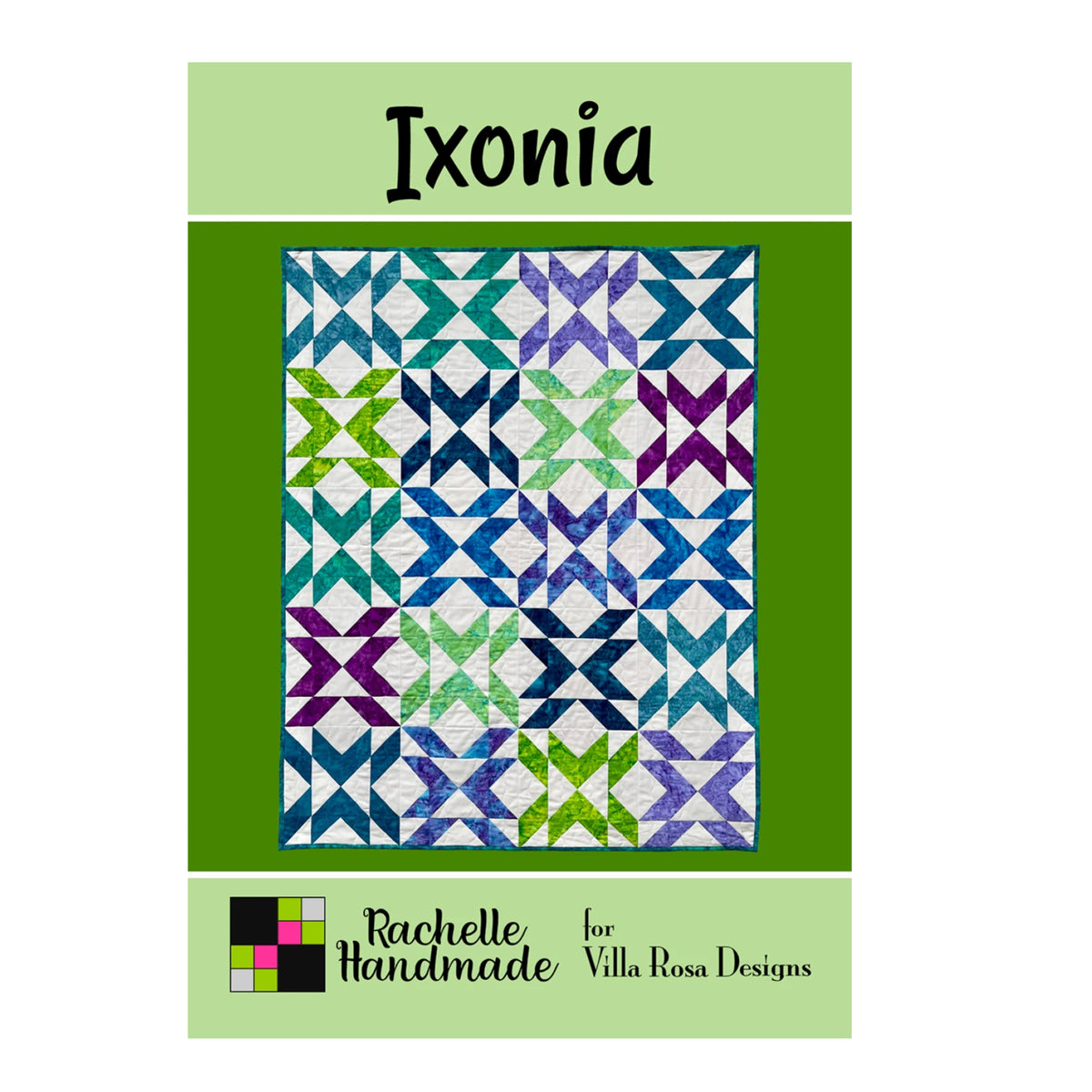 A quilt pattern cover titled 'Ixonia' showing a colorful geometric patchwork quilt with blue, green, purple, and white blocks. The cover has a green background with light green top and bottom bands, and the brands 'Rachelle Handmade' and 'Villa Rosa Designs' are visible at the bottom.
