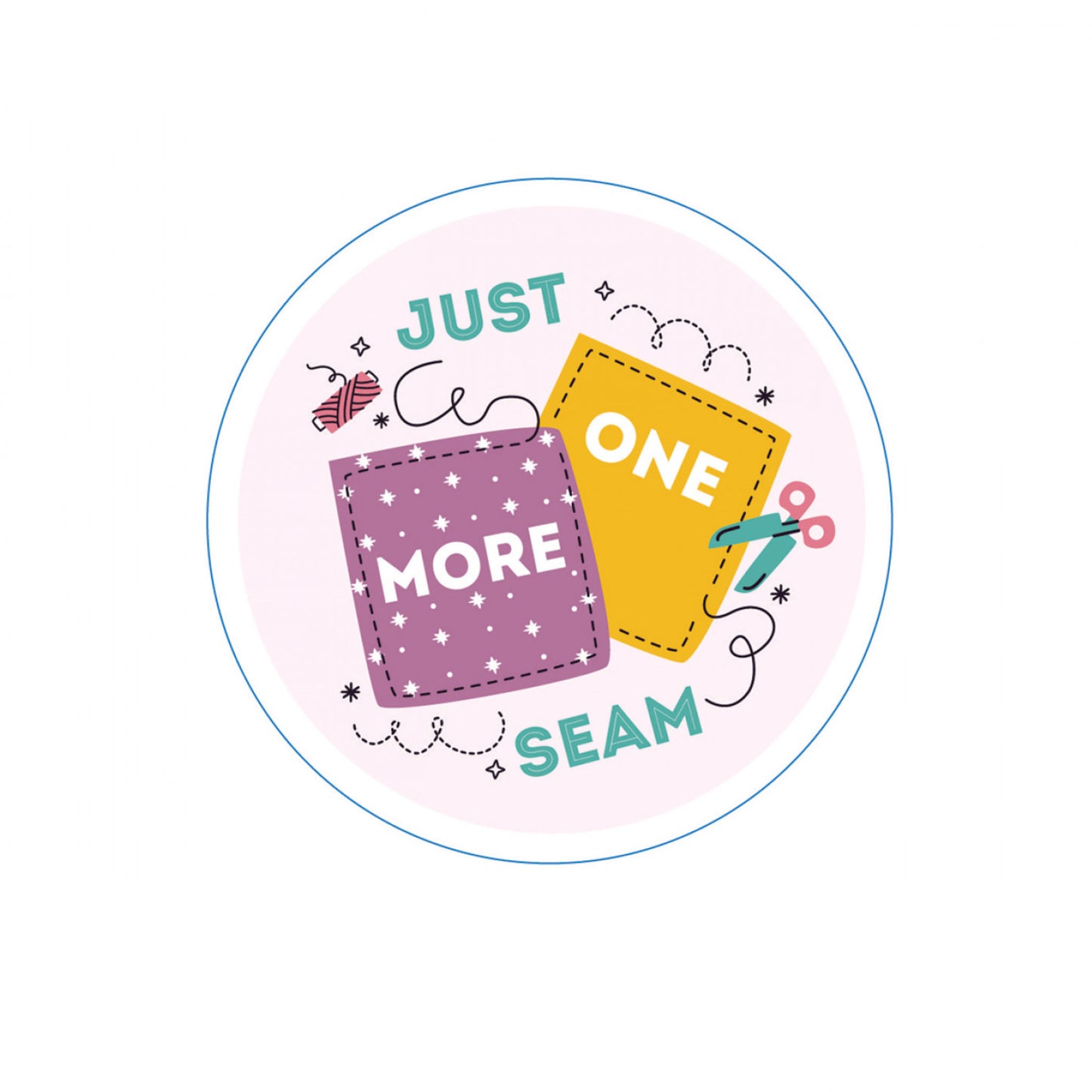 Just One More Seam Sticker from Slightly Biased Quilts