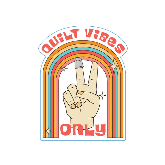 Quilt Vibes Only Sticker from Slightly Biased Quilts