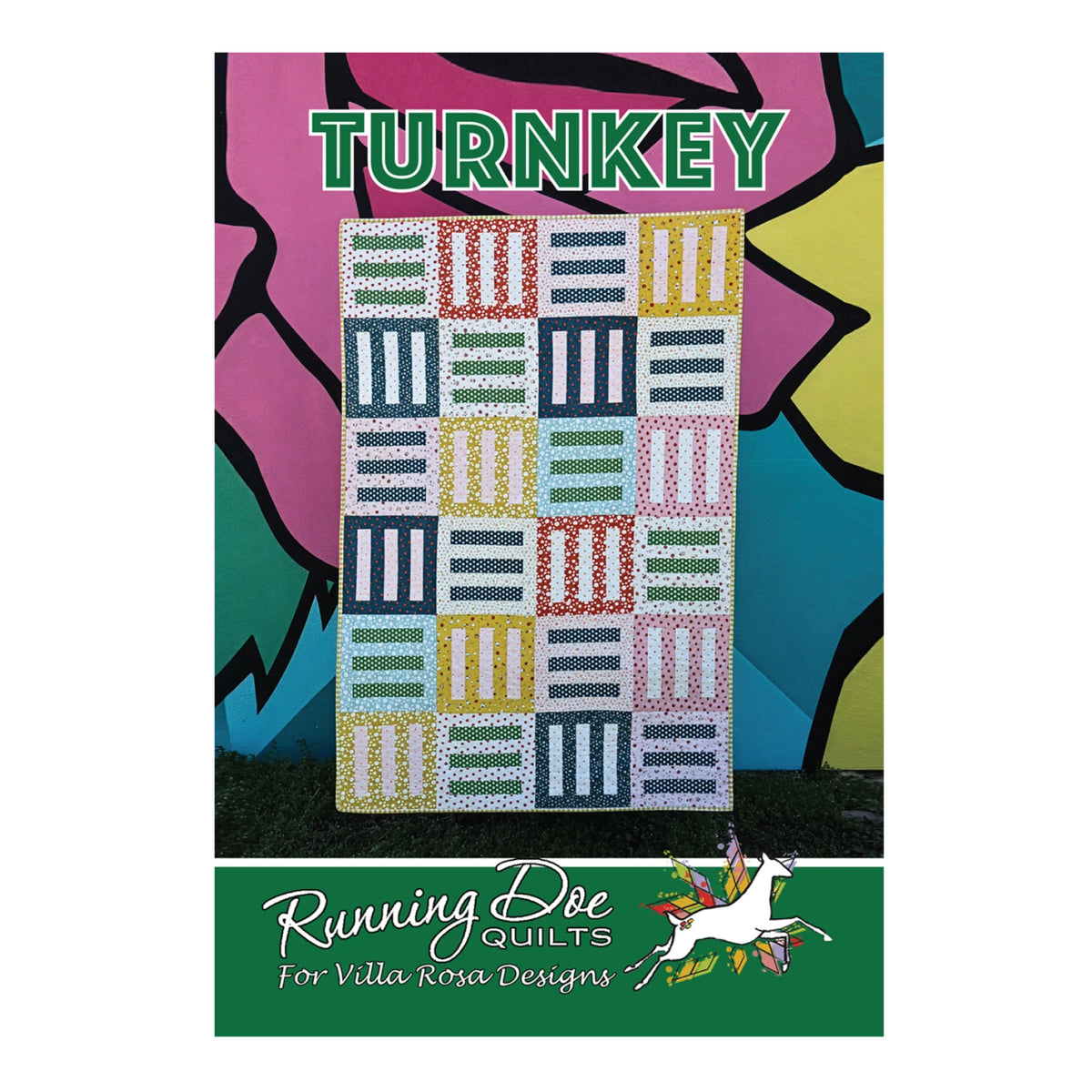 A quilt pattern cover titled 'TURNKEY' showing a colorful patchwork quilt with striped and checkered panels. The cover has a green bottom section with the text 'Running Doe Quilts For Villa Rosa Designs' and a unicorn logo, set against a vibrant abstract background.